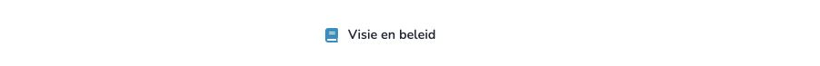 Visie en beleid staat in het linkermenu en hoort bij de gekozen locatie.